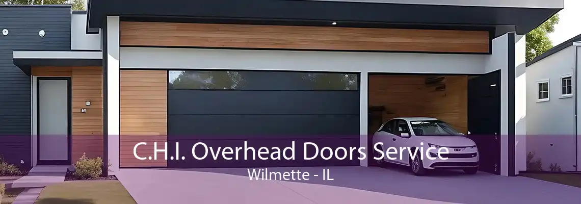 C.H.I. Overhead Doors Service Wilmette - IL