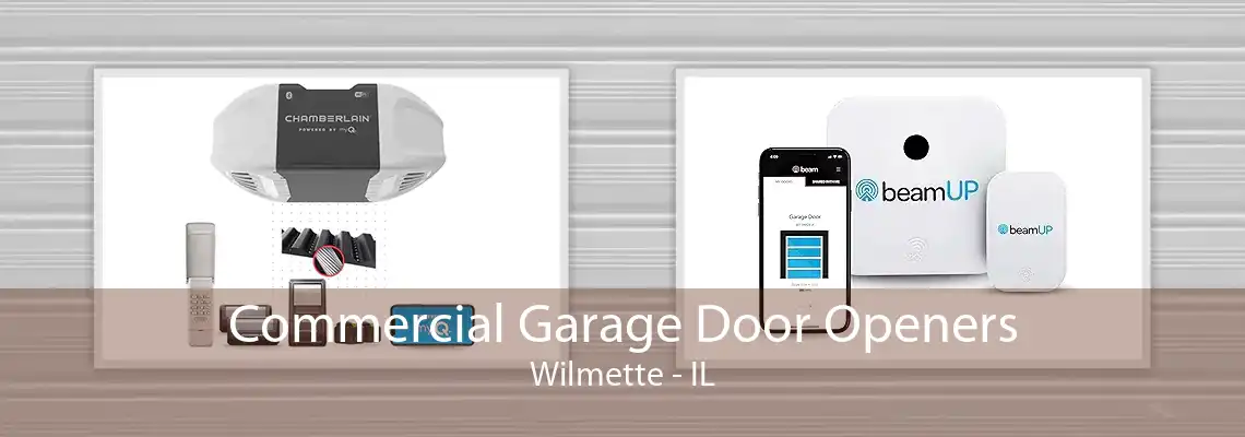 Commercial Garage Door Openers Wilmette - IL