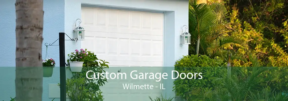 Custom Garage Doors Wilmette - IL