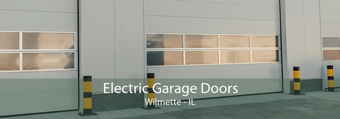 Electric Garage Doors Wilmette - IL