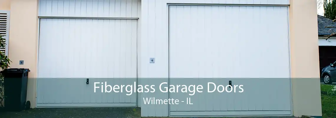 Fiberglass Garage Doors Wilmette - IL