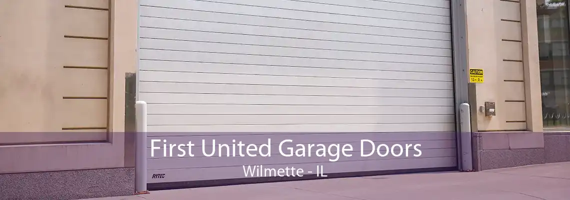 First United Garage Doors Wilmette - IL