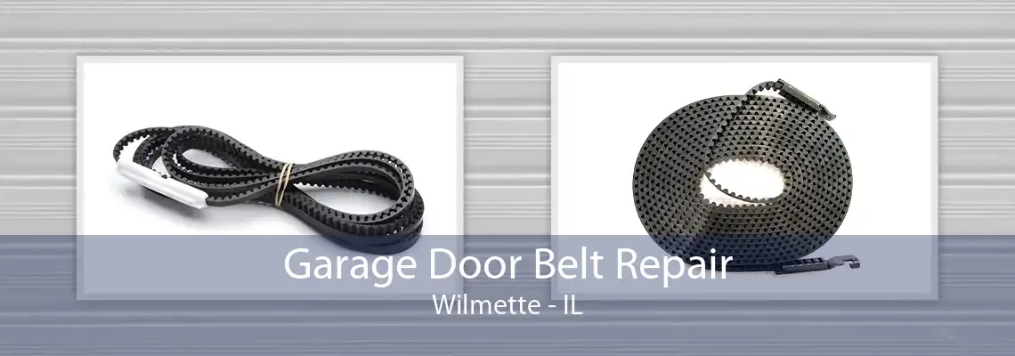 Garage Door Belt Repair Wilmette - IL