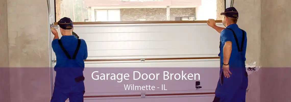 Garage Door Broken Wilmette - IL