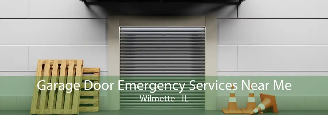 Garage Door Emergency Services Near Me Wilmette - IL