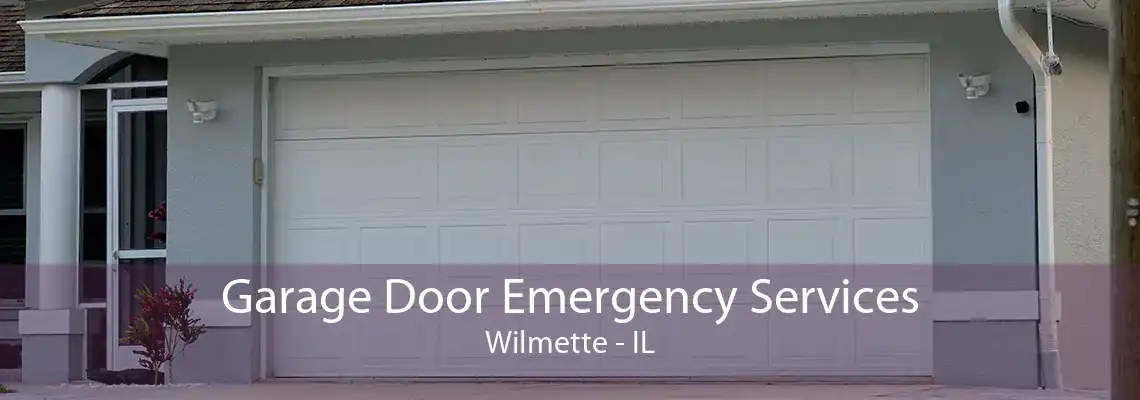 Garage Door Emergency Services Wilmette - IL