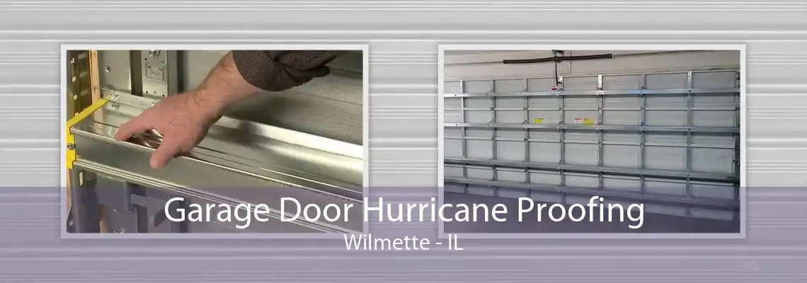 Garage Door Hurricane Proofing Wilmette - IL