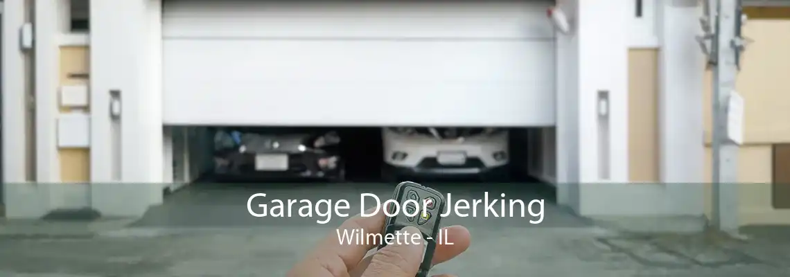 Garage Door Jerking Wilmette - IL