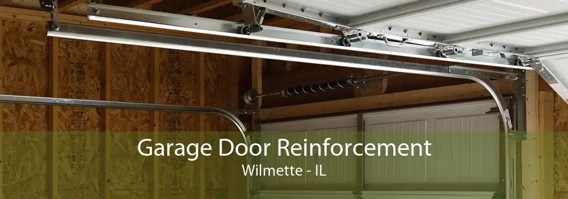 Garage Door Reinforcement Wilmette - IL