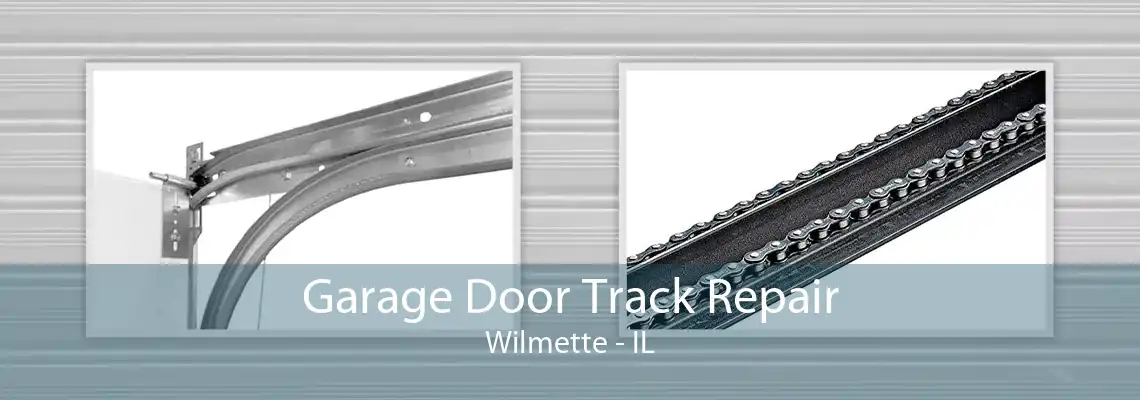 Garage Door Track Repair Wilmette - IL