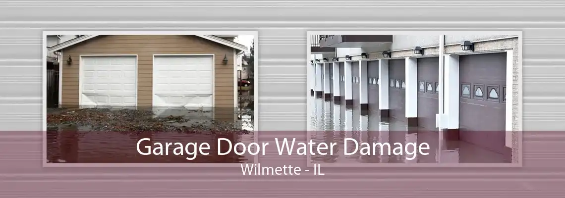 Garage Door Water Damage Wilmette - IL